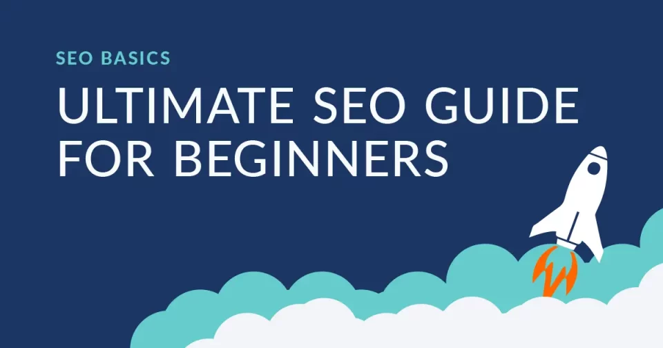 seo basics ultimate seo guide for beginners