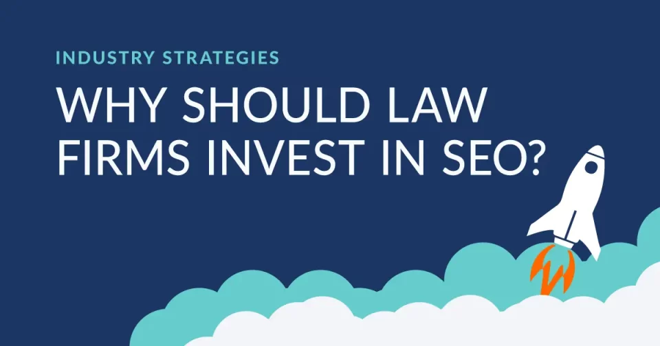 why should law firms invest in seo